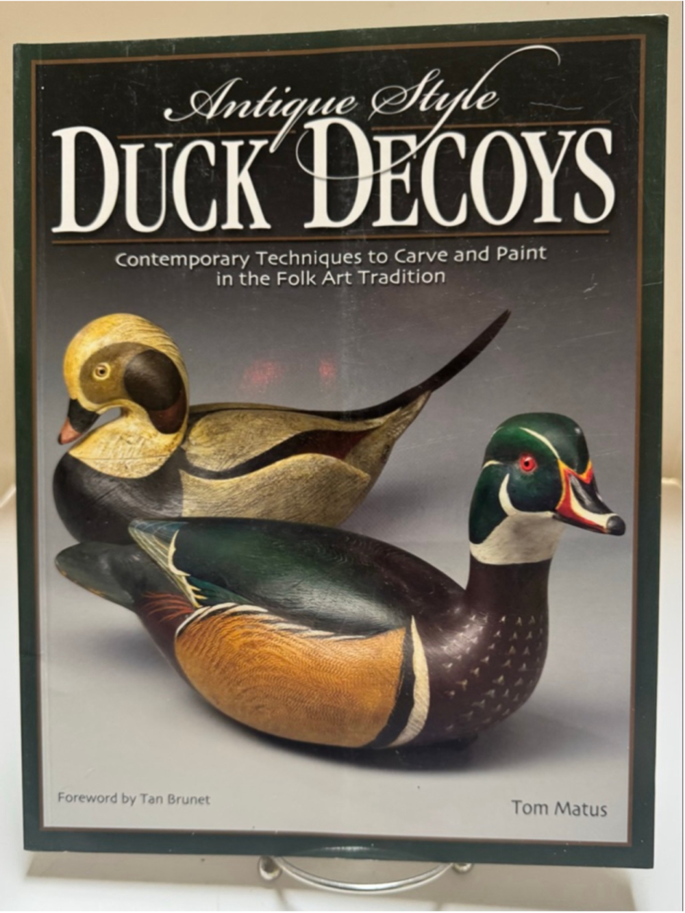 Antique Style Duck Decoys by Tom Matus (2006, Paperback) Carving Painting Decoy